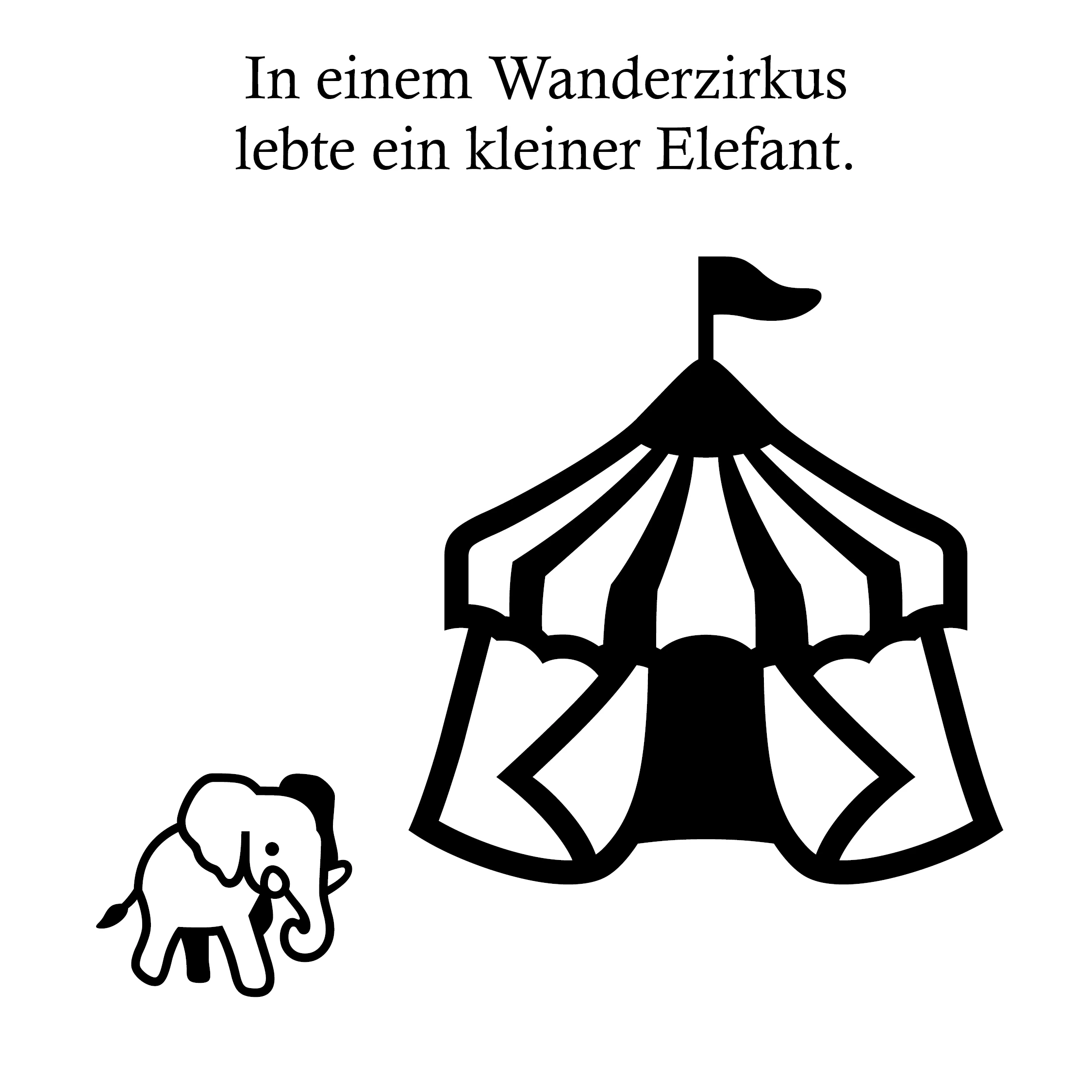 In einem Wanderzirkus lebte ein kleiner Elefant.