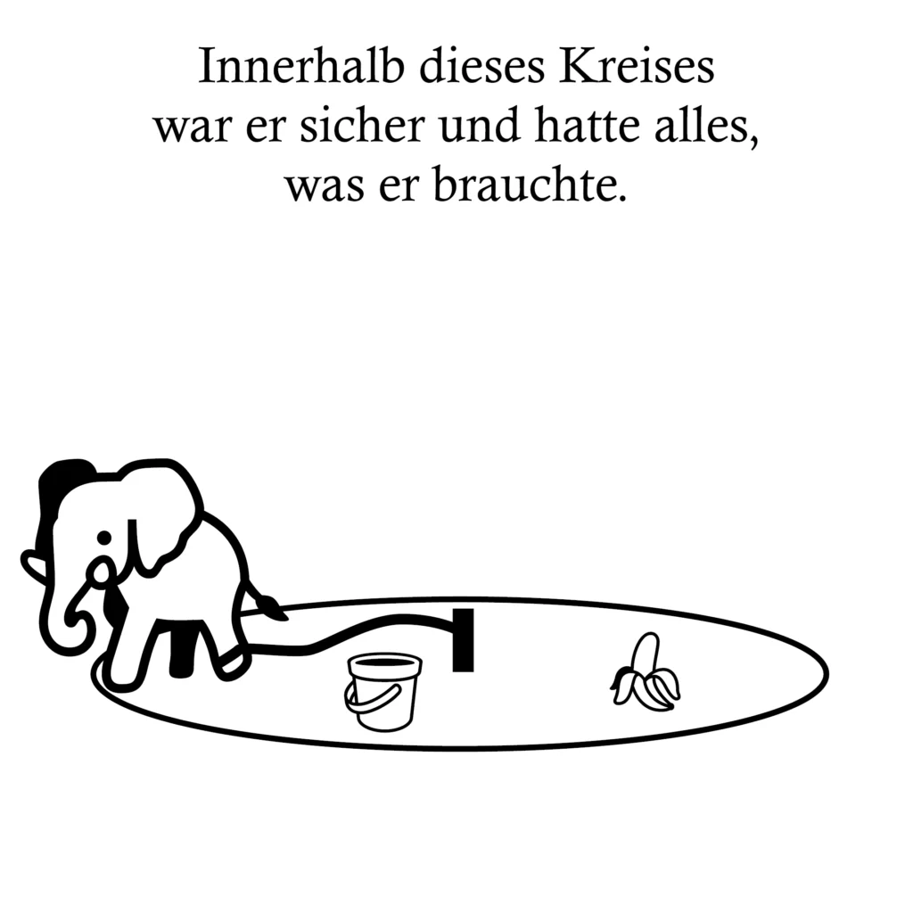 Innerhalb dieses Kreises hatte er alles, was er brauchte.